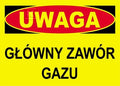 Budowlana tablica ostrzegawcza UWAGA GŁÓWNY ZAWÓR GAZU
